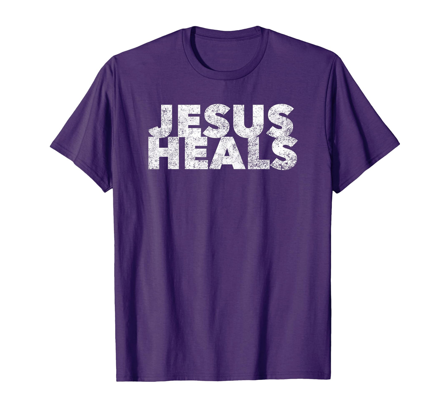 Jesus Heals - Christian Faith Saying Quote - Healer Healing T-Shirt