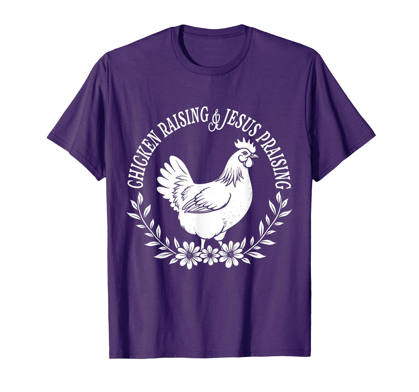 Chicken Raising Jesus Praising Christian Famer Girl Faith T-Shirt