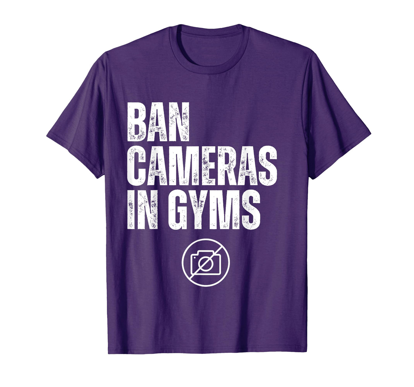 Ban Cameras In Gyms T-Shirt