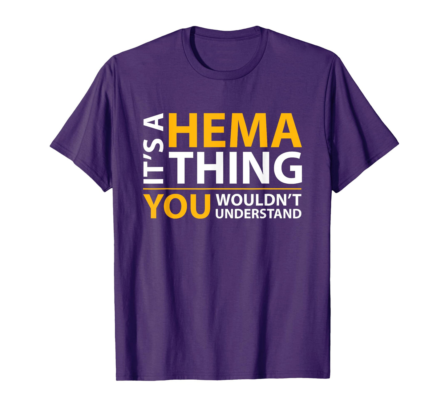 It's a Hema Thing You Wouldn't Understand T-shirt T-Shirt