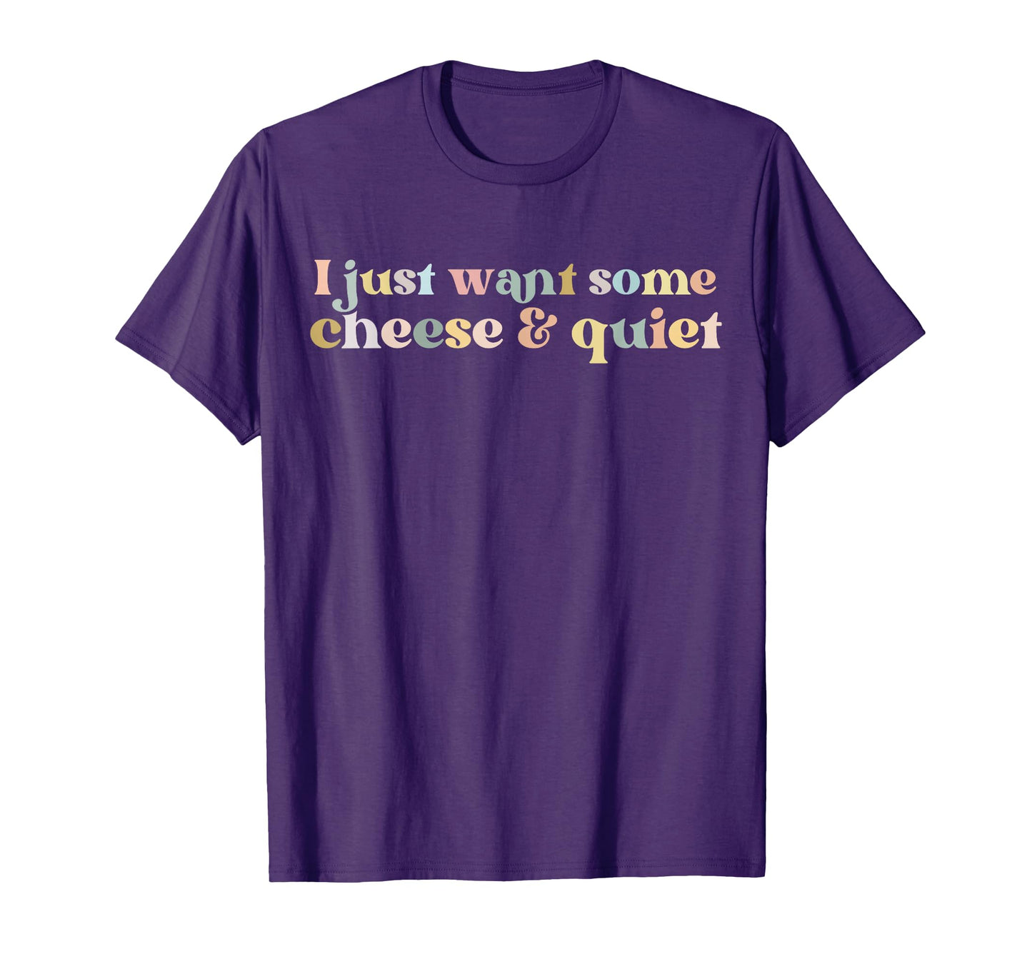 I Just Want Some Cheese And Quiet Funny Vintage T-Shirt