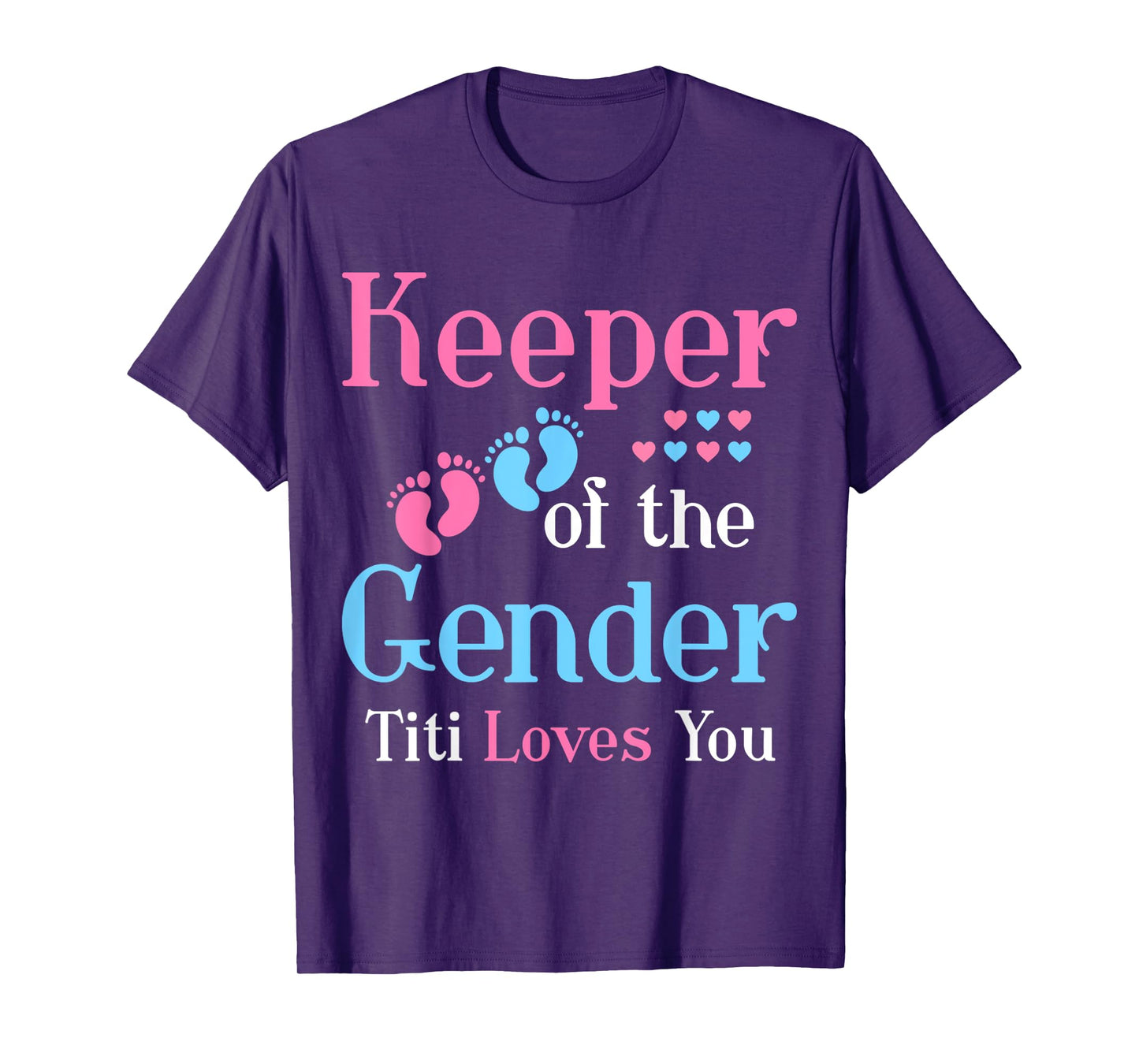 Keeper of the Gender Titi Loves You Gender Reveal party T-Shirt
