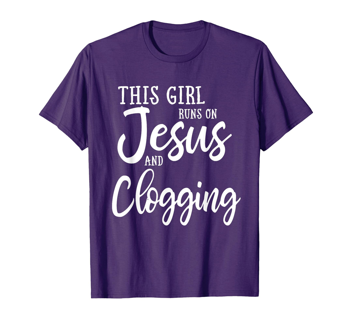 This Girl Runs On Jesus And Clogging Clog Dance T-Shirt