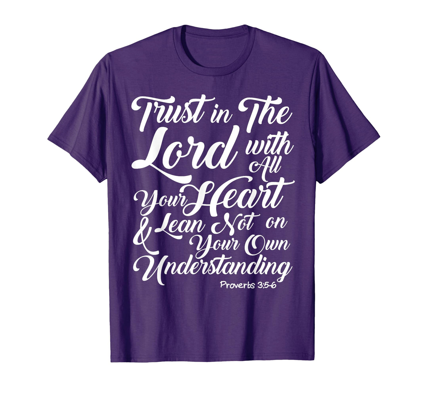 Trust in the lord with all your heart t shirt tee T-Shirt