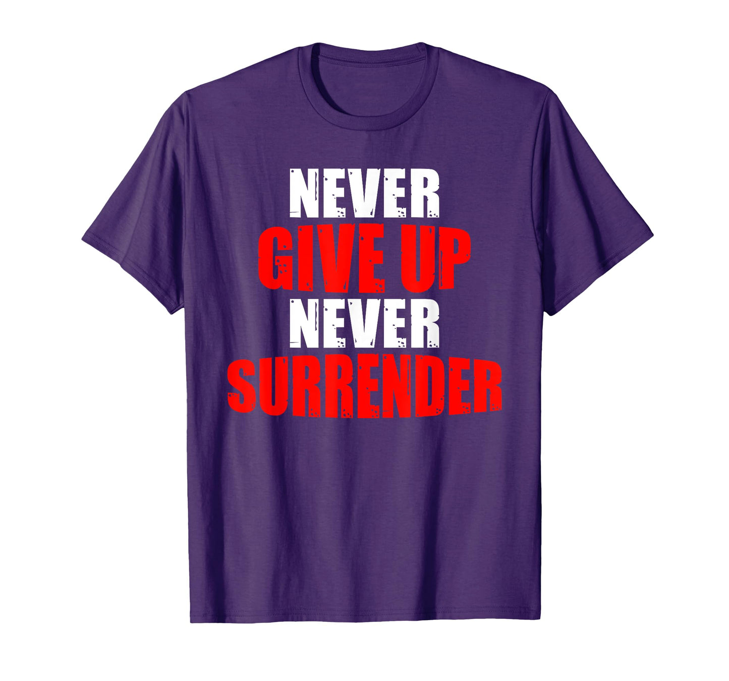 Hustle Motivation Shirt Never Give Up Surrender Men Women T-Shirt