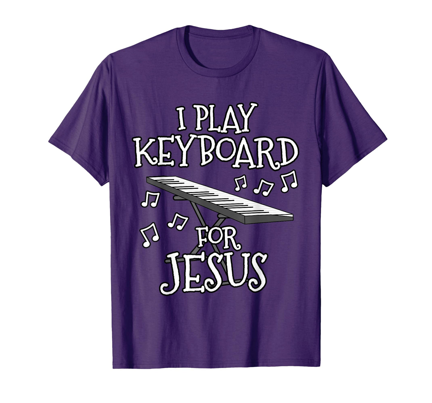 I Play Keyboard For Jesus, Piano Player, Church Musician T-Shirt