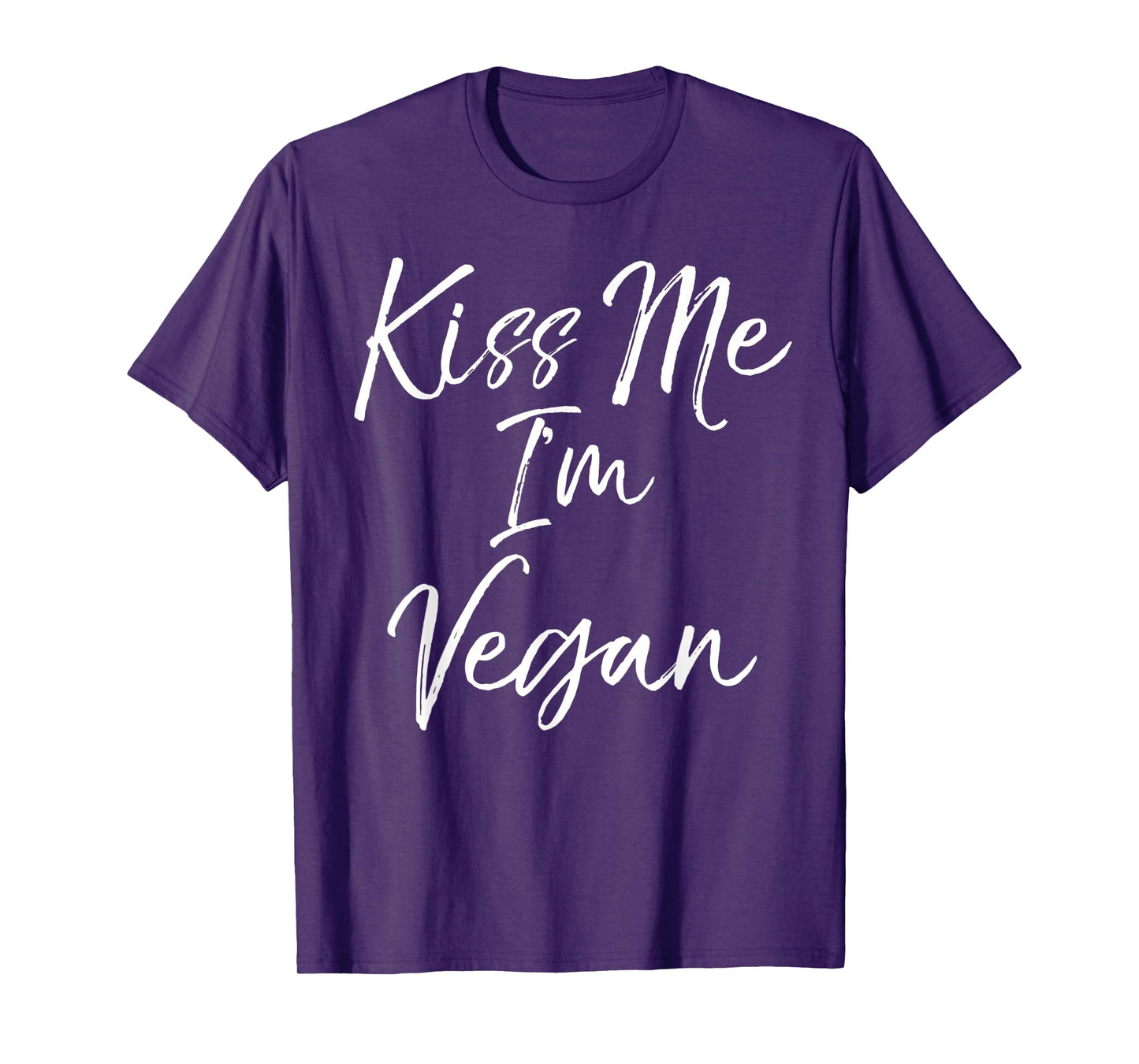 Funny Vegan Quote Cute Vegan Novelty Gift Kiss Me I'm Vegan T-Shirt