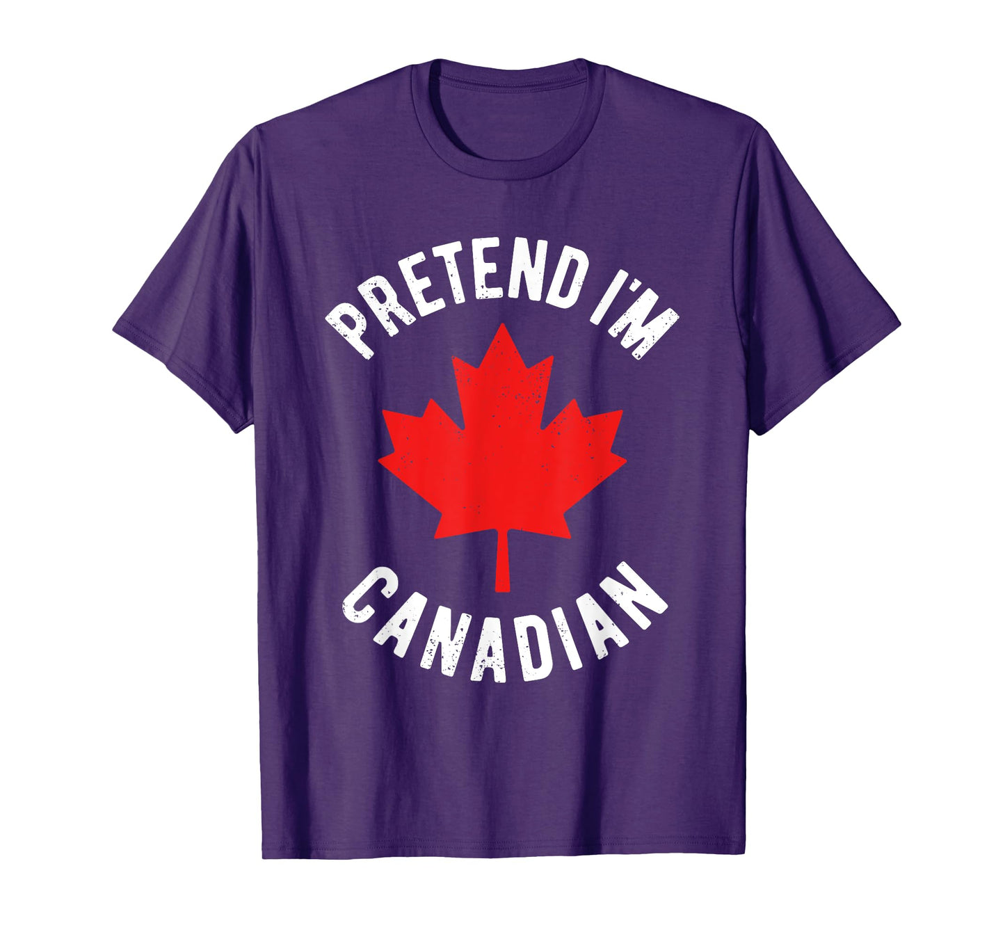 Pretend I'm Canadian Canada Day Canadian Halloween Costume T-Shirt