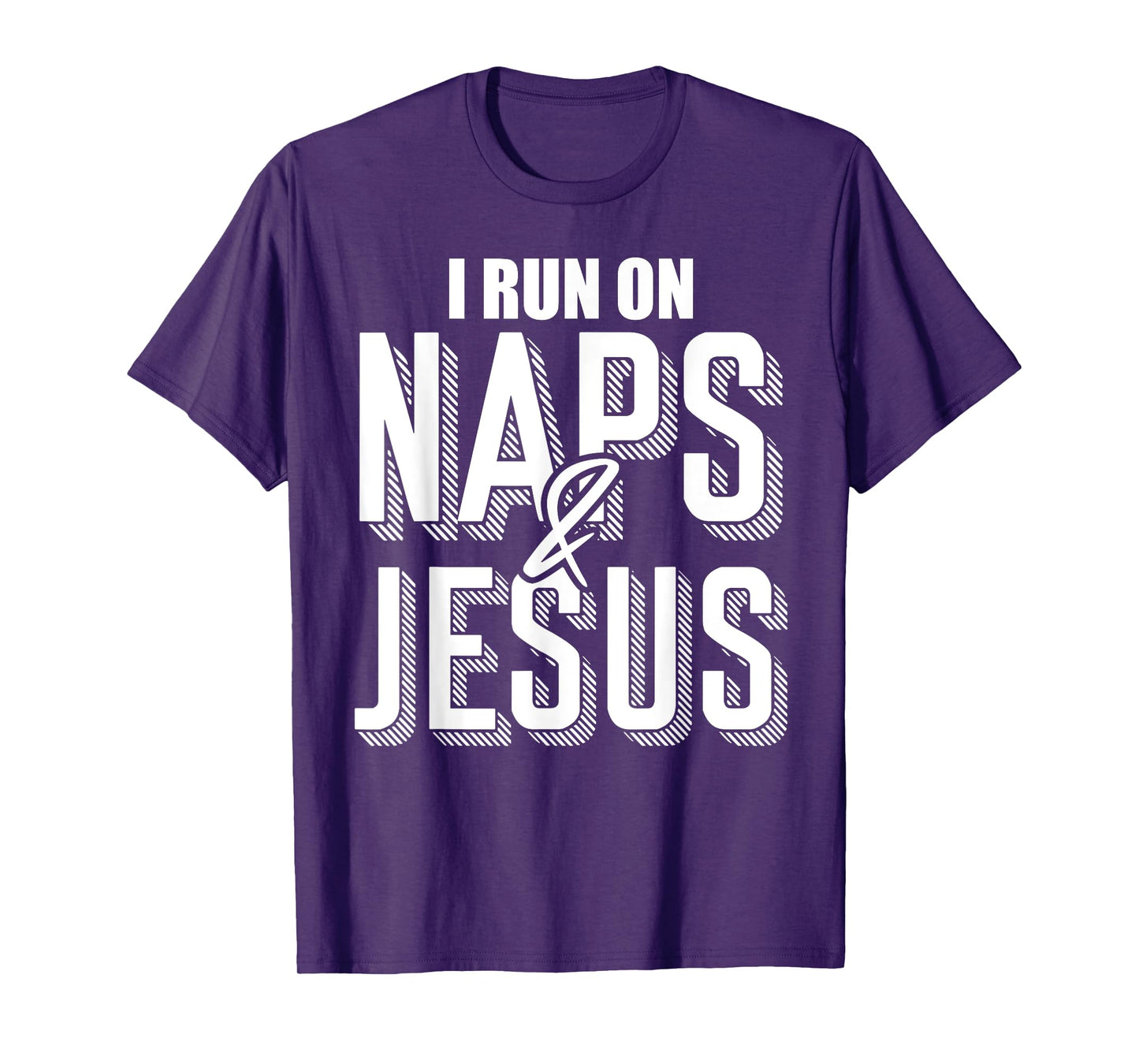 I Run On Naps And Jesus Religion God Church Christian T-Shirt