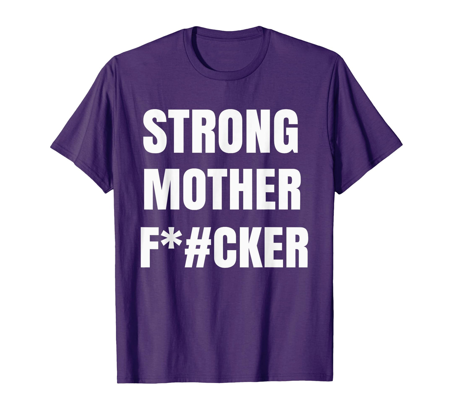 Strong Motherfucker Shirt Funny Gym Powerlifting T-shirt T-Shirt