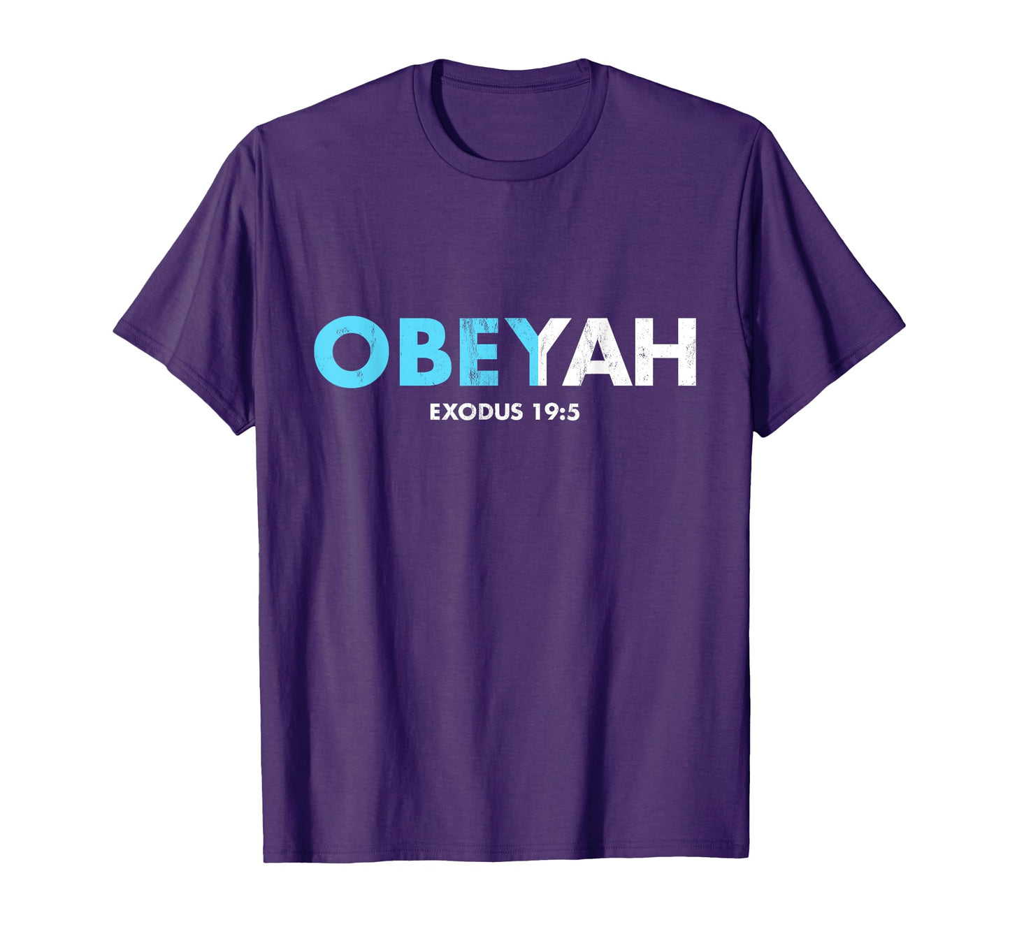 Obeyah Obey Yah God Christian Hebrew Roots Movement T-Shirt T-Shirt