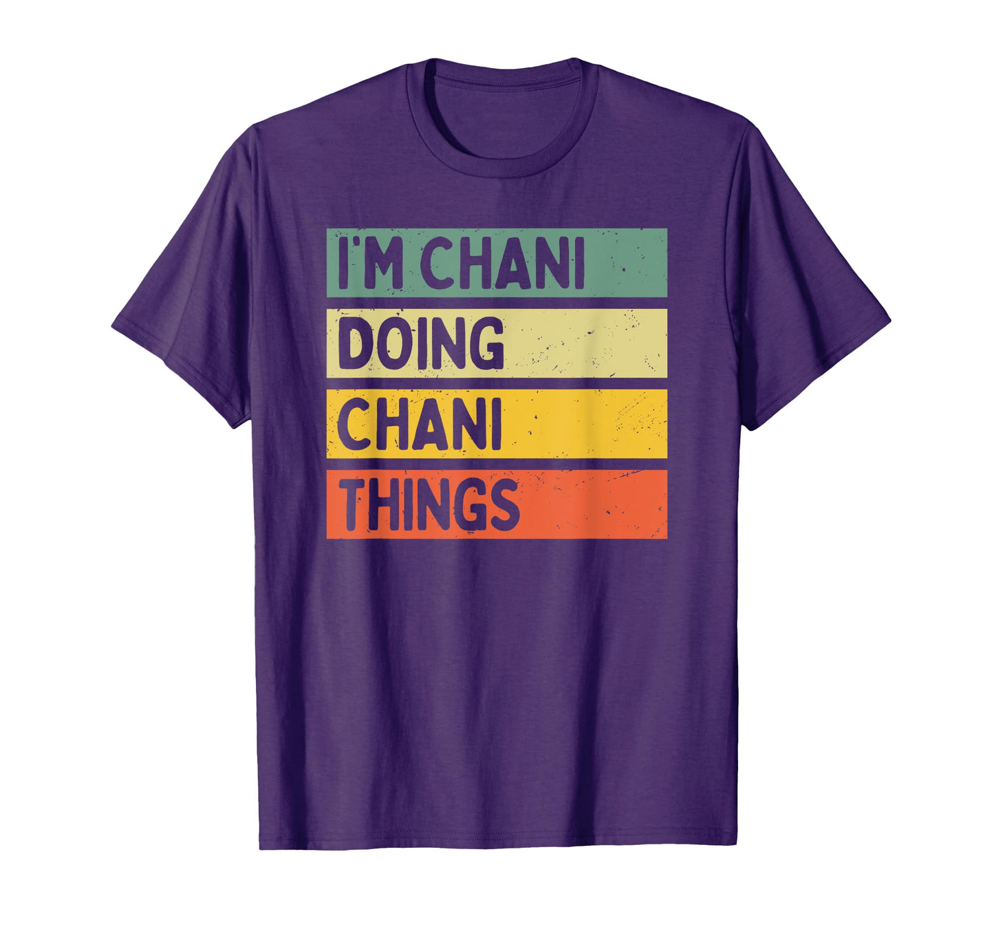 I'm Chani Doing Chani Things Funny Personalized Quote T-Shirt