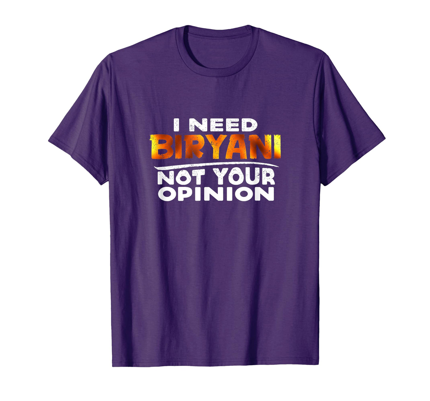 I Need Biryani Funny T Shirt T-Shirt