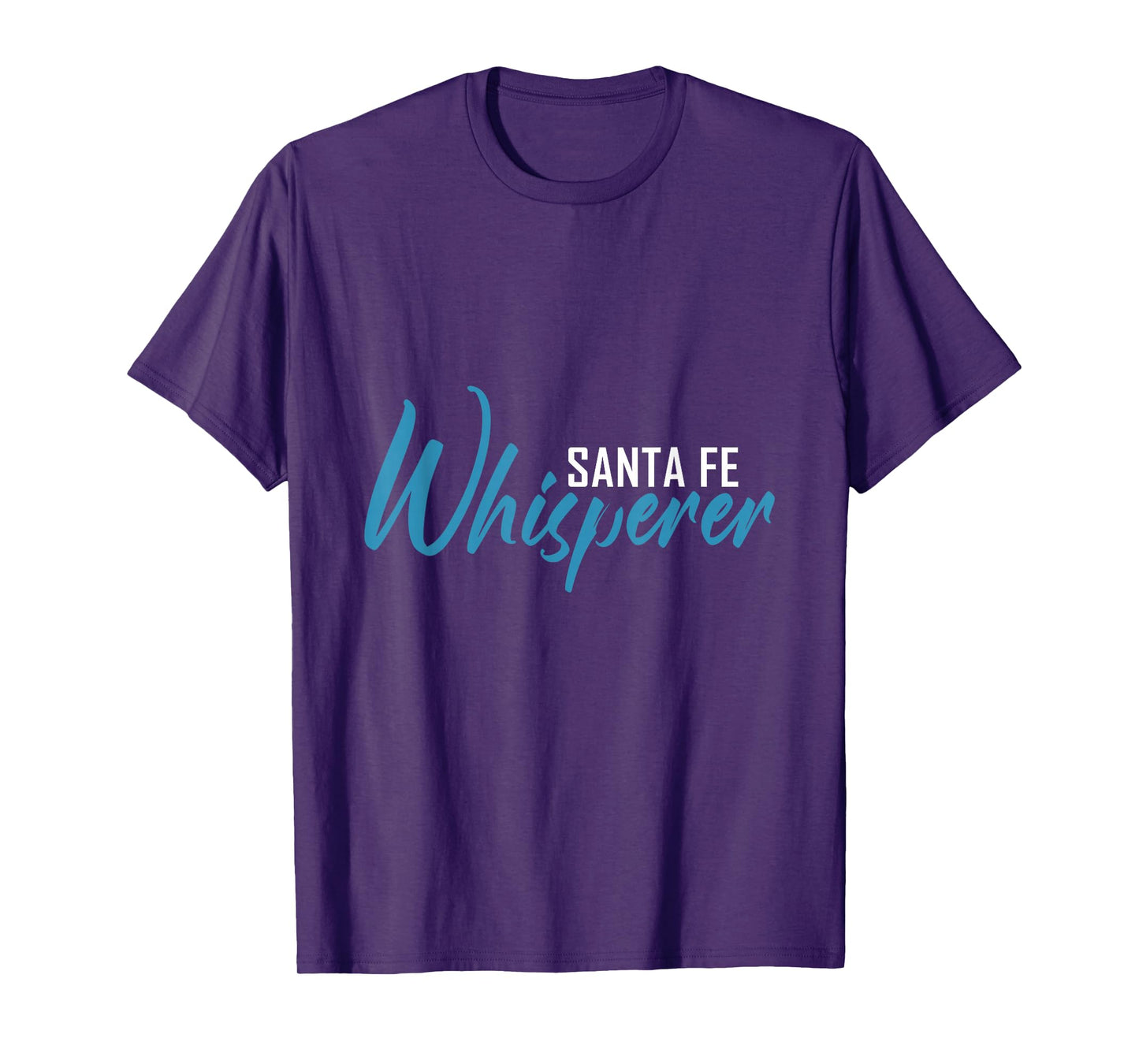 Santa FE Whisperer T-Shirt City Shirt Santa FE T-Shirt