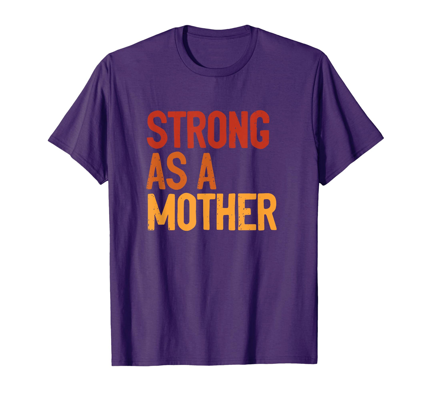 Strong As A Mother Strong like Mom Mothers Day Workout Mom T-Shirt