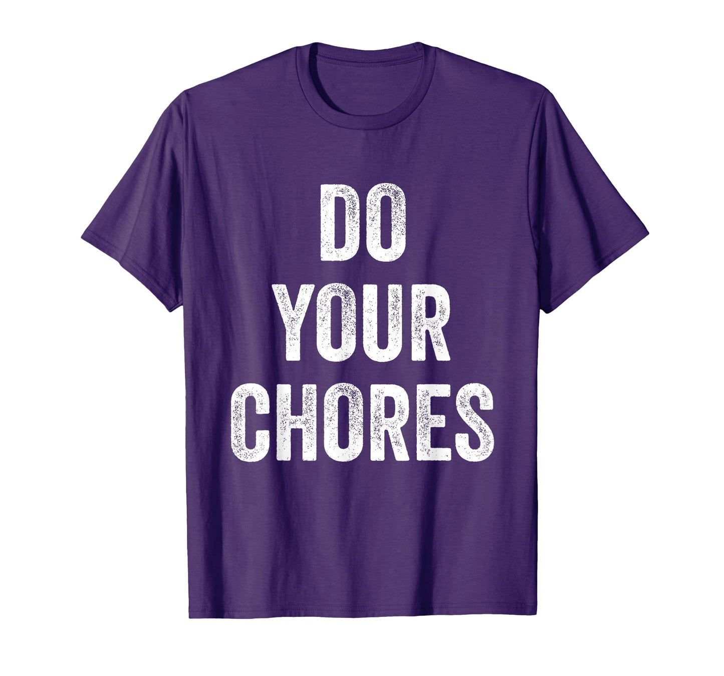 Do Your Chores T-Shirt