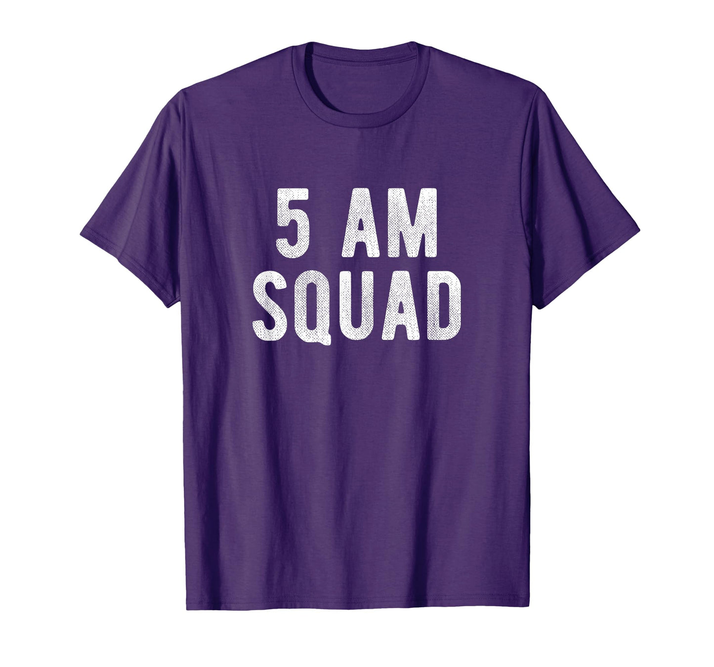 5 AM Squad Funny Gym Quote Early Fitness Workout T-Shirt