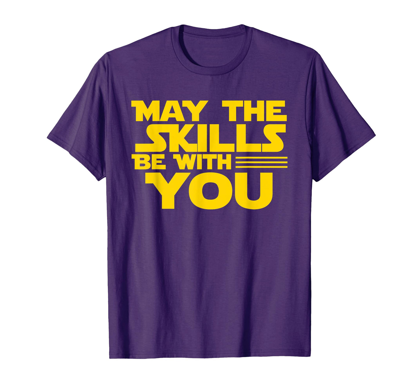 Test Day Testing - May The Skills Be With You School Teacher T-Shirt for Men Women Kids