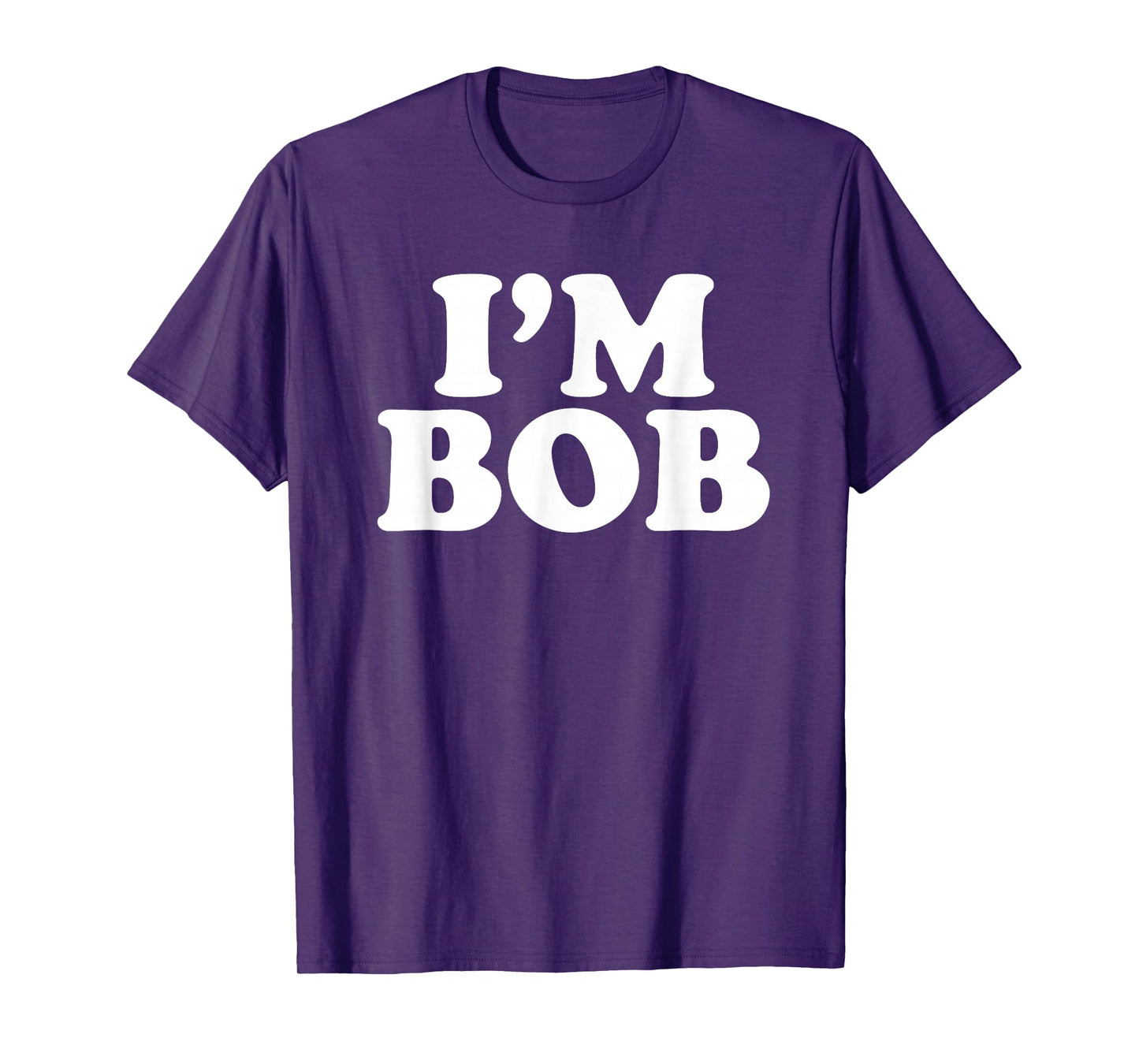 I'm Bob Personal Name Gifts I'm with Bob Matching Bob T-Shirt