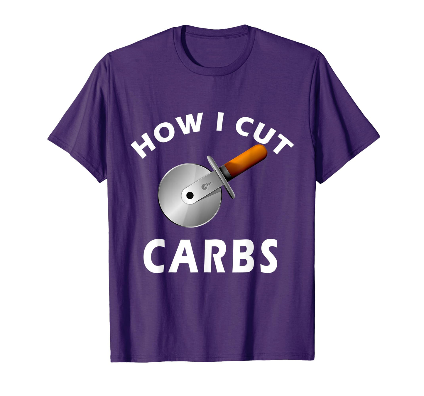 How I Cut Carbs - Funny T-Shirt for Gym and Fitness