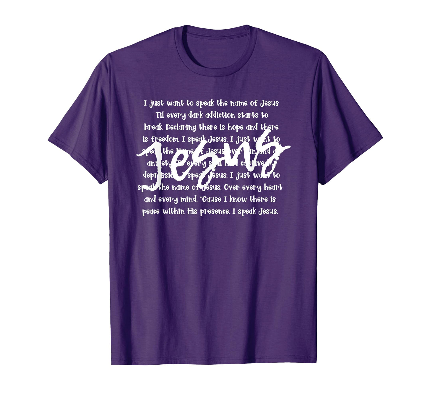 I Just Want To Speak The Name Of Jesus Christian T-Shirt