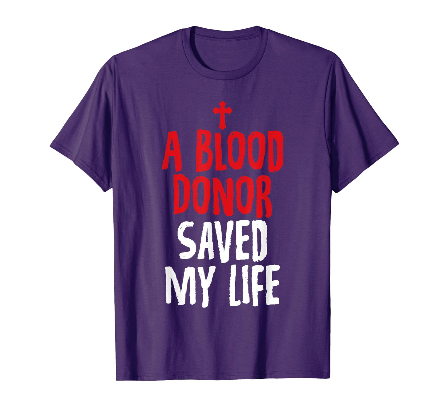 A Blood Donor Saved My Life Jesus Christ Christian T-Shirts