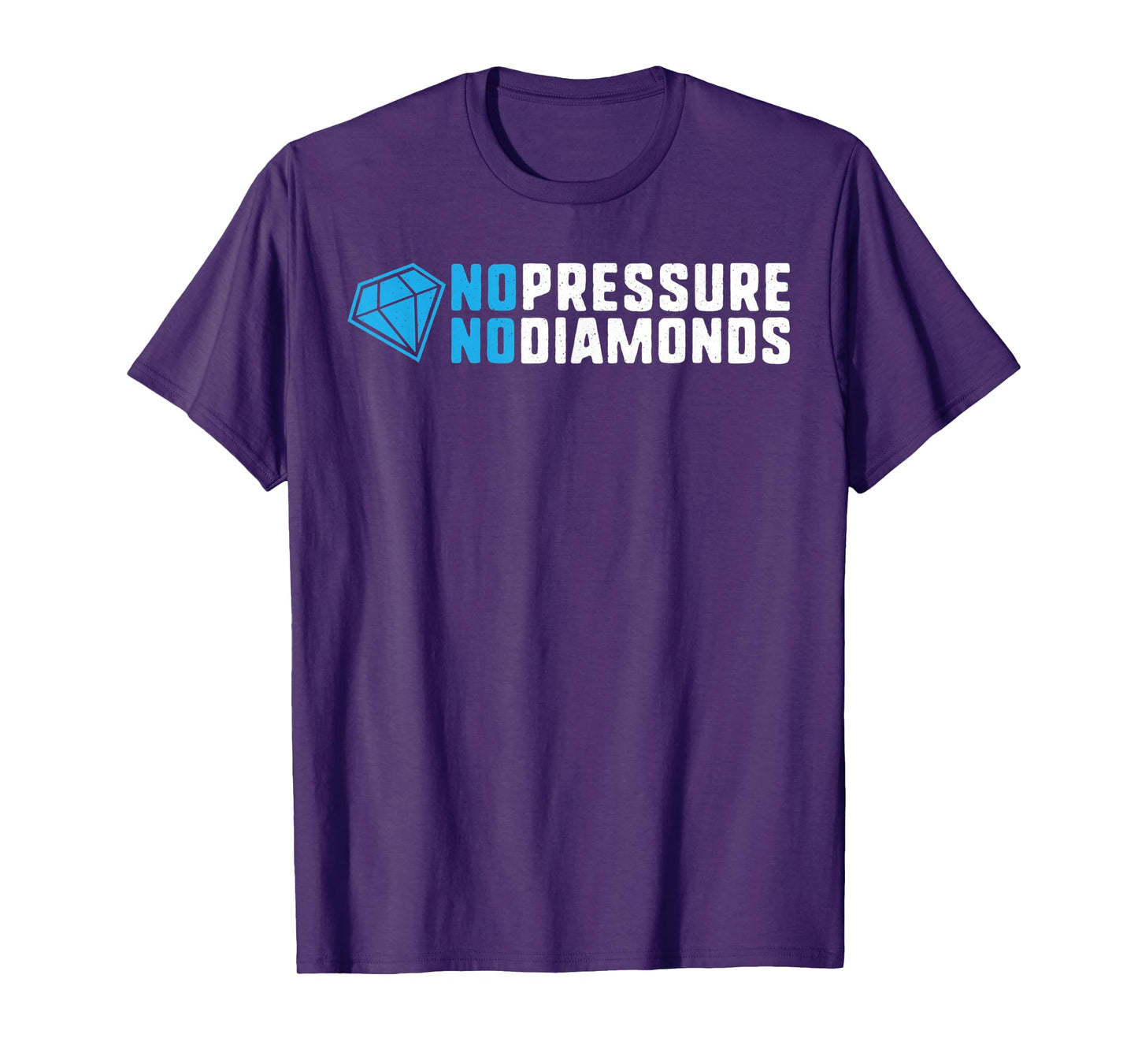 No pressure no diamonds motivational quote success gift T-Shirt