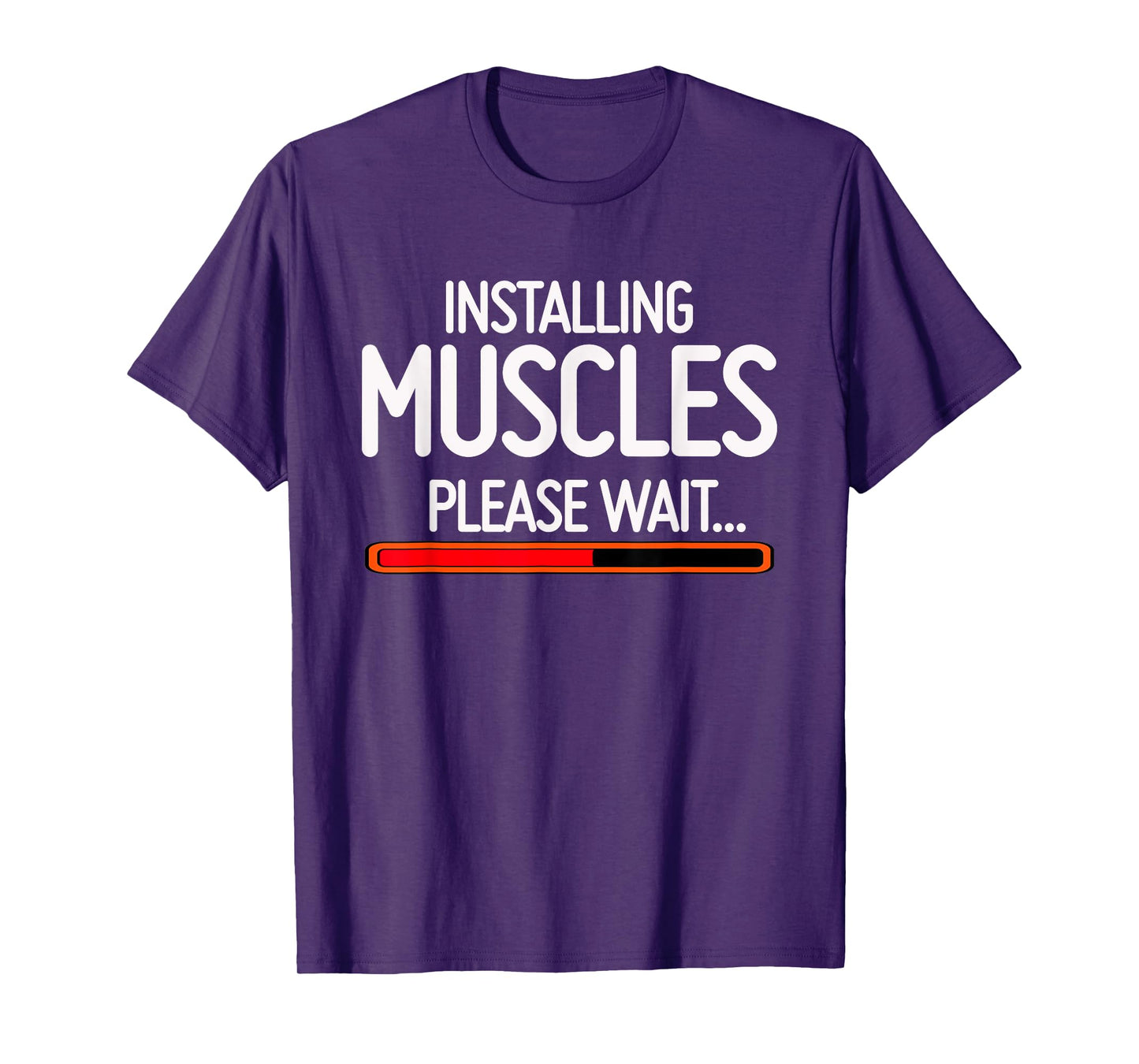 Installing Muscles Please Wait T-Shirt T-Shirt