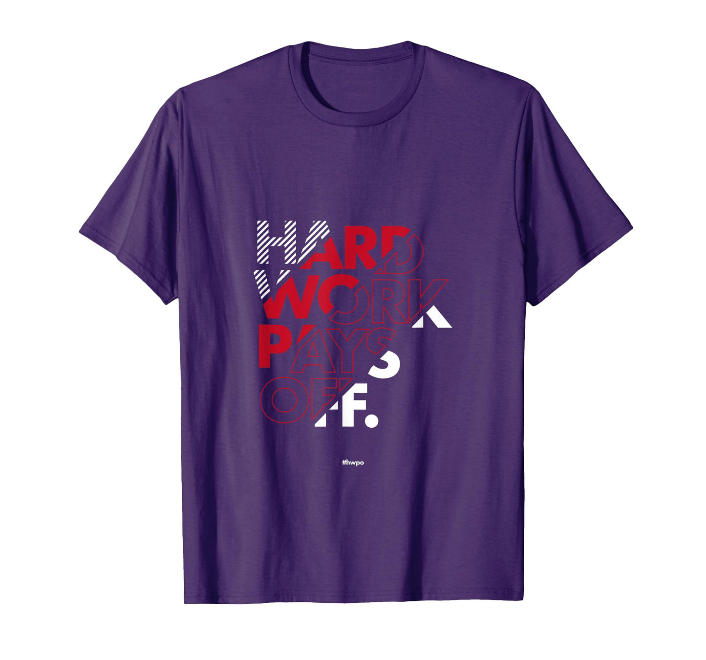 HWPO Hard Work Pays Off Motivational Shirt Gift HWPO T-Shirt