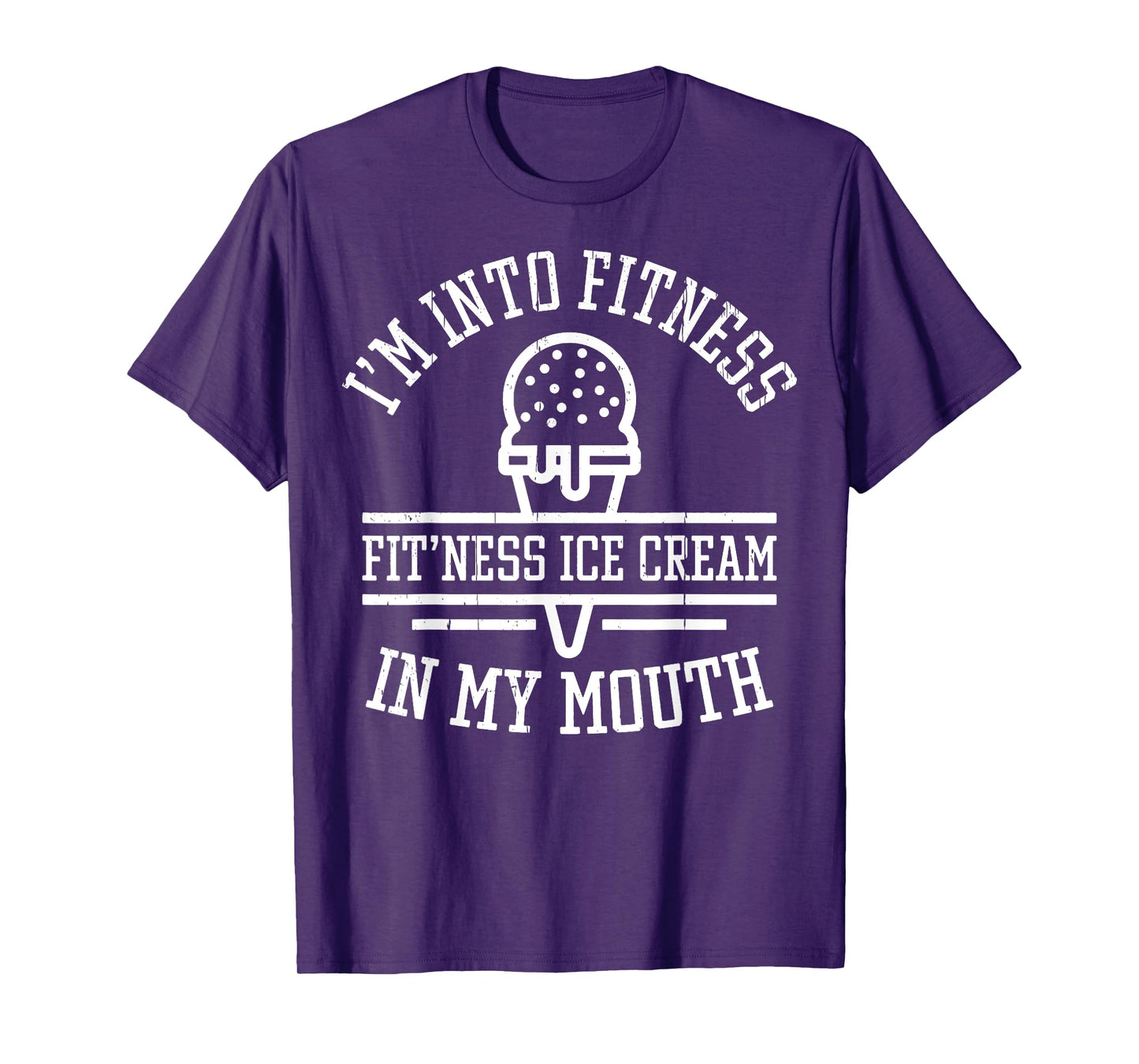 Vintage I'm Into Fitness Fit'ness Ice Cream In My Mouth Men Women T-Shirt