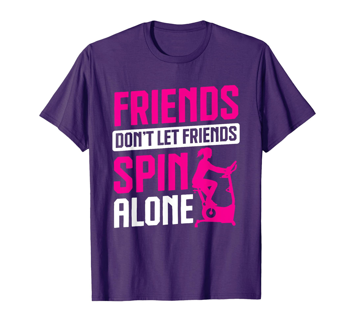 Spinning Class Friends don't let friends Spin Class Gym T-Shirt