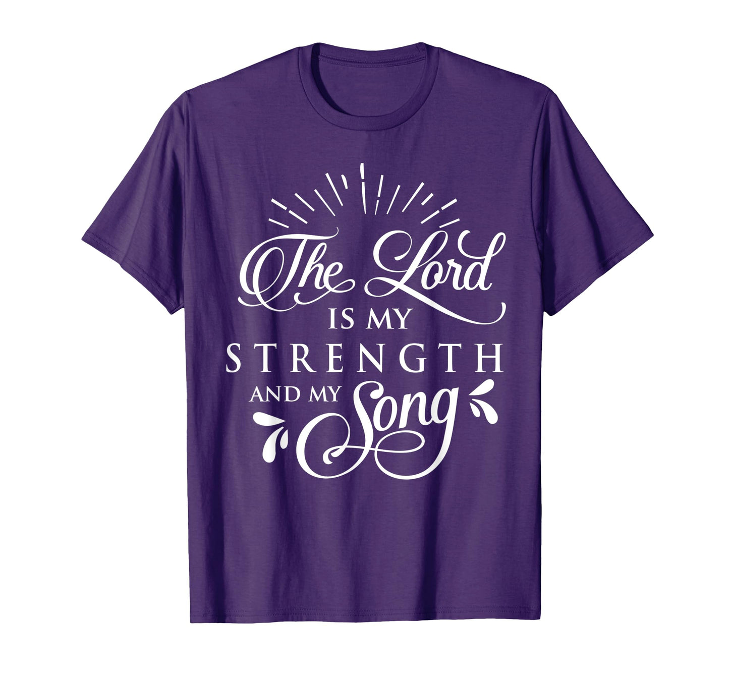 The Lord is My Strength and My Song Christ Christian Gift T-Shirt