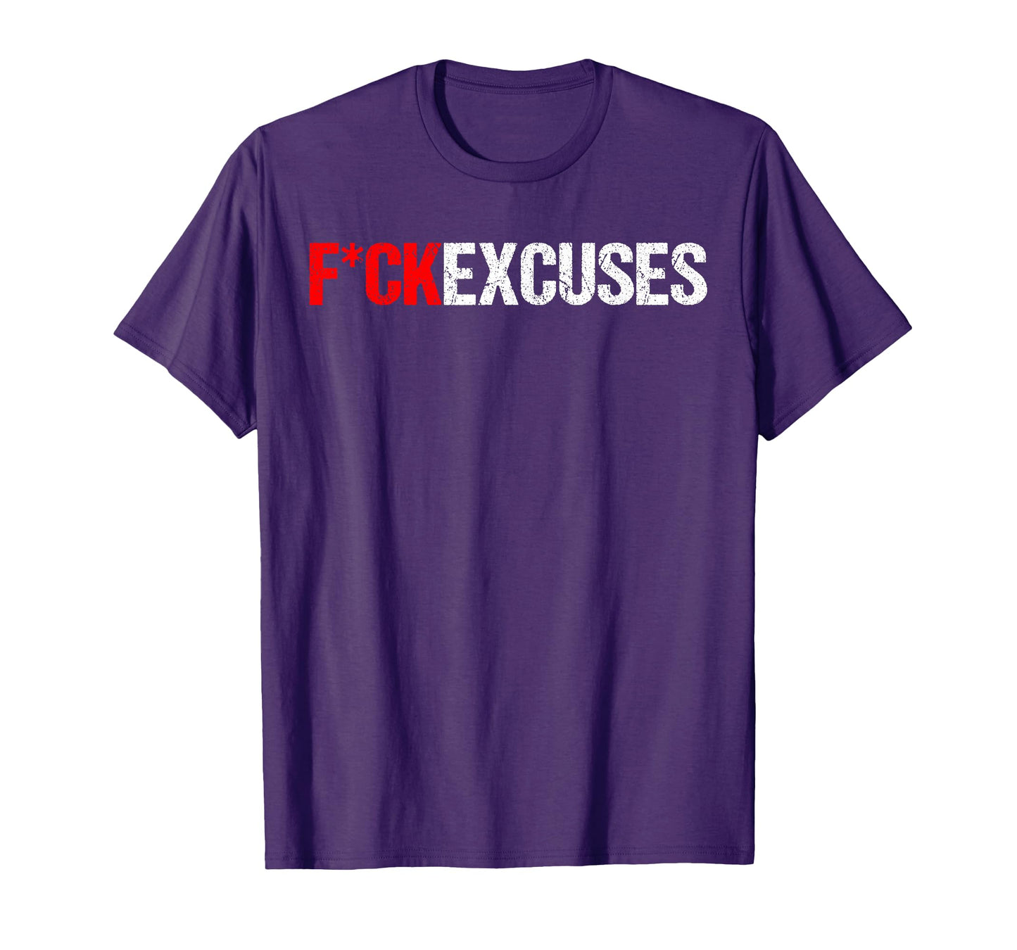 Fuck Excuses T-Shirt