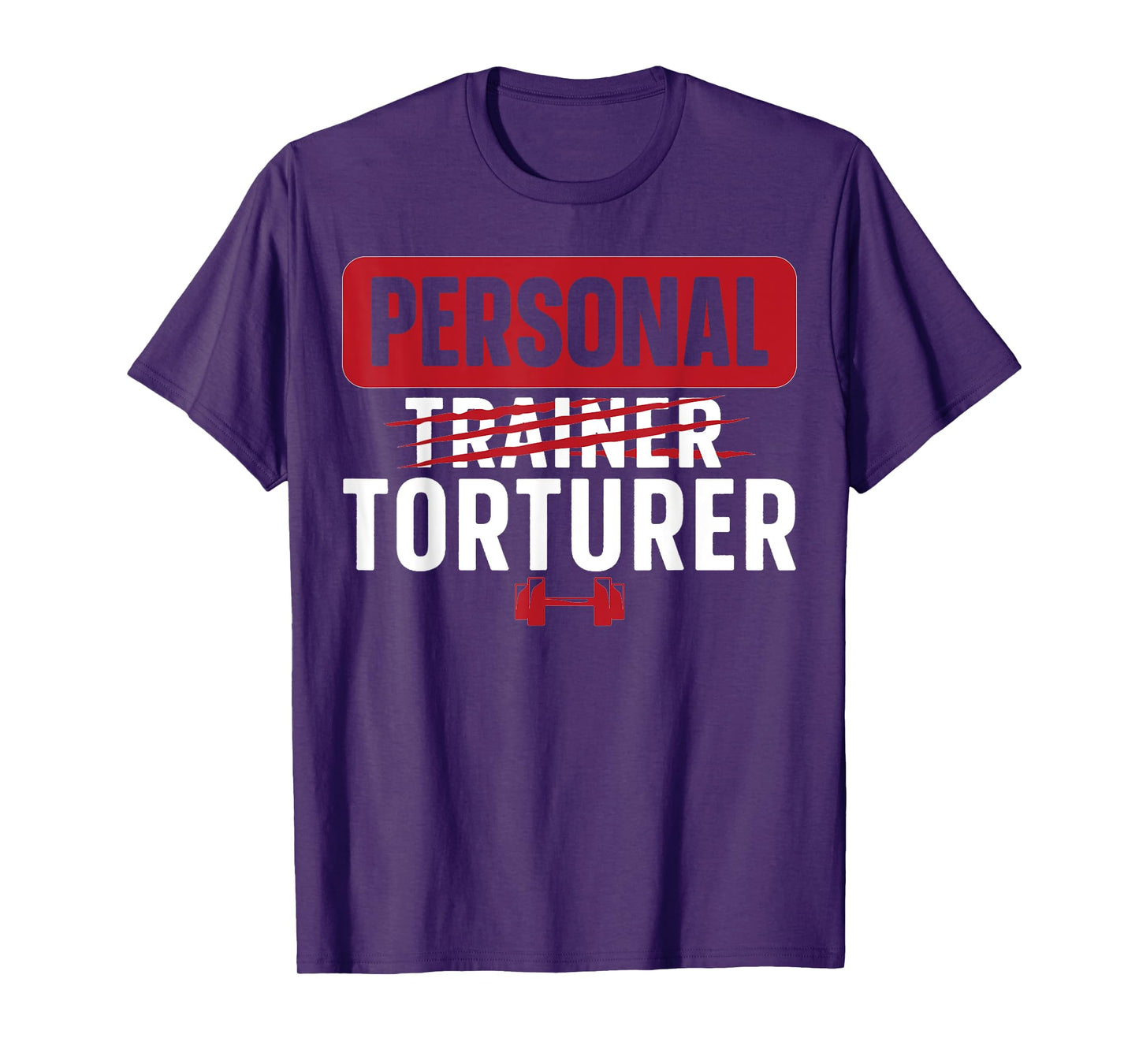 Personal Torturer Personal Trainer Personal Training T-Shirt