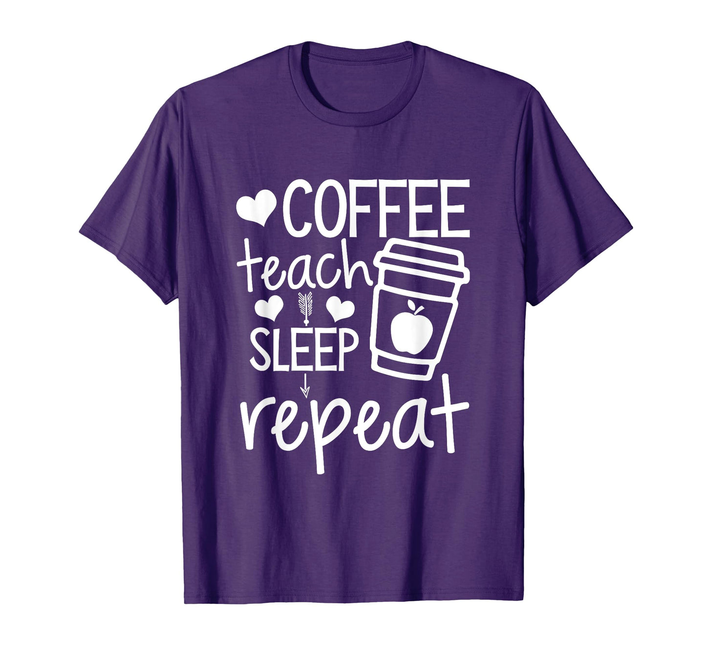 Coffee Teach Sleep Repeat Teacher Funny Teaching Men Women Girls Kids T-Shirt