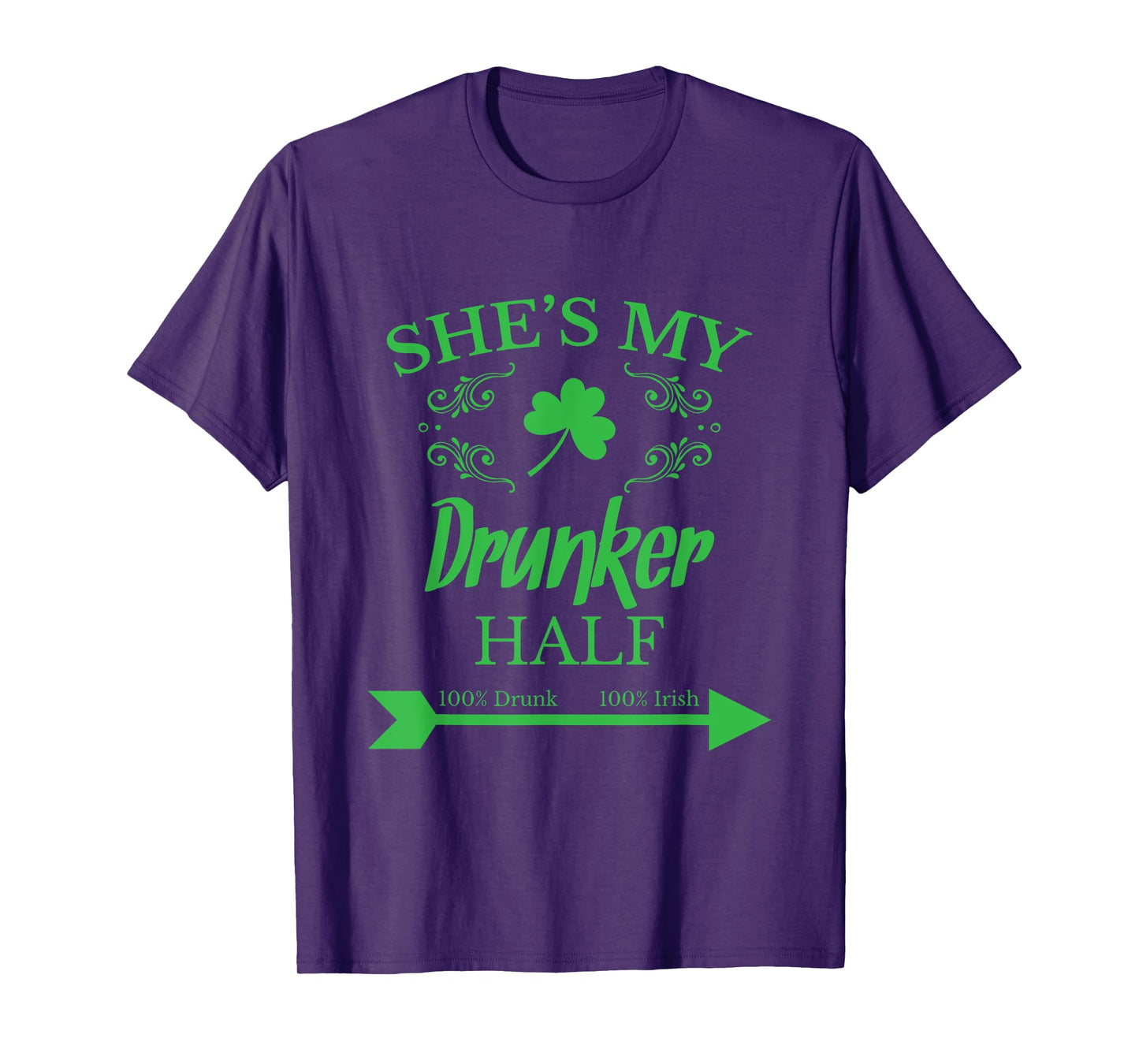She's my Drunker Half Funny T-shirt St. Patrick's Day Gift T-Shirt