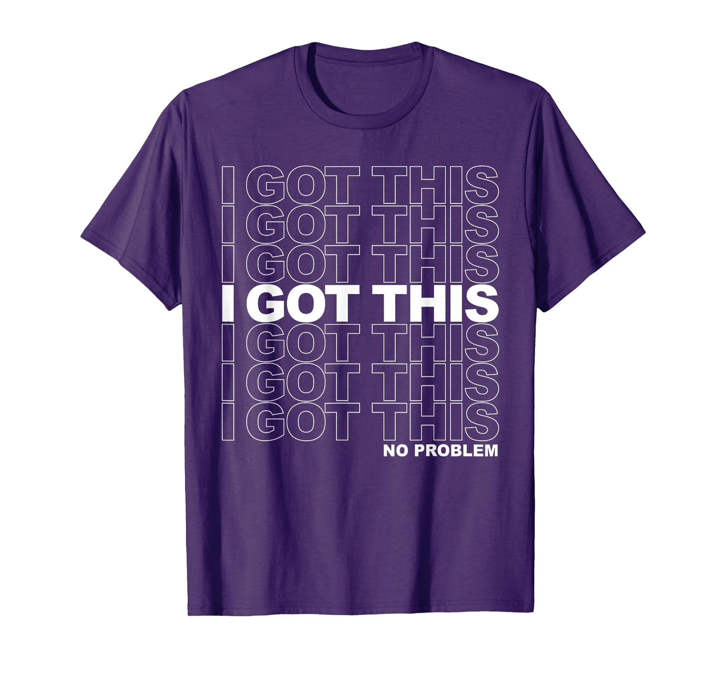 I Got This T-Shirt, Inspirational Workout T-Shirt - Black, Small