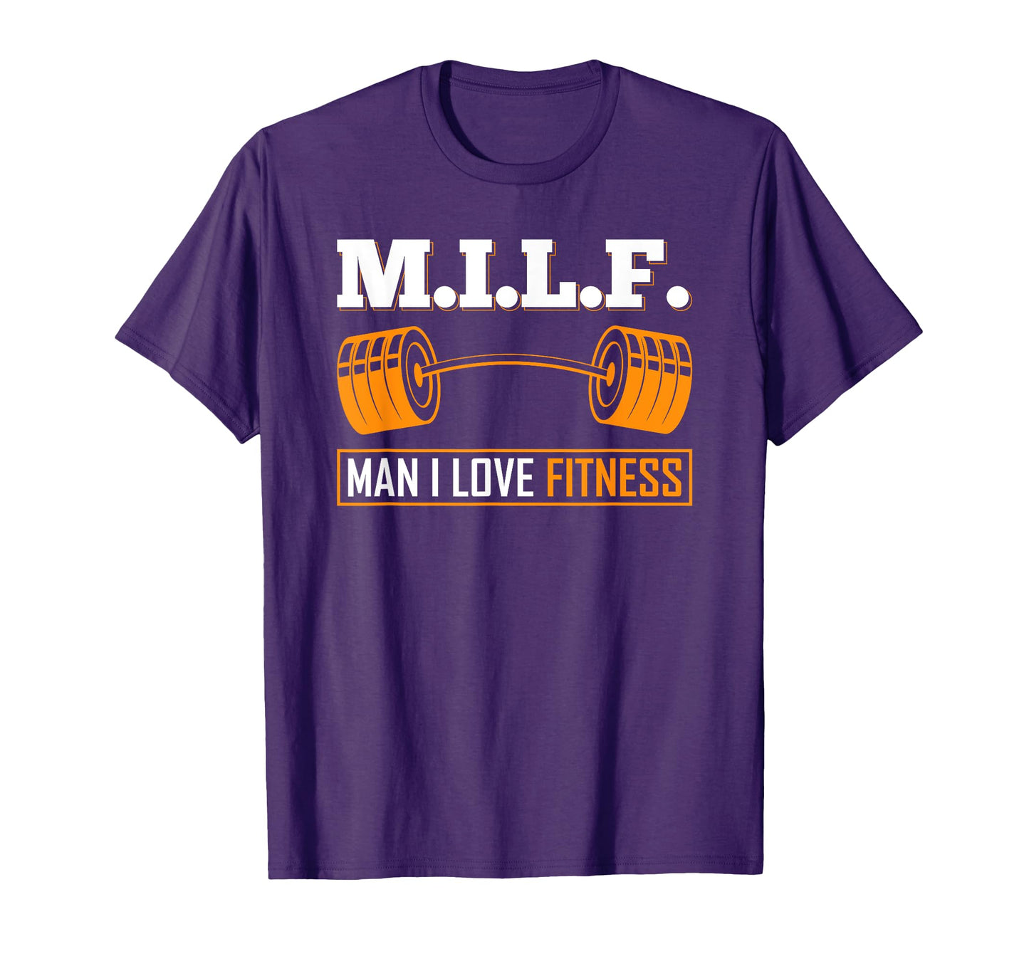 M.I.L.F Man I Love Fitness Bodybuilder Weight Lifting Weight T-Shirt