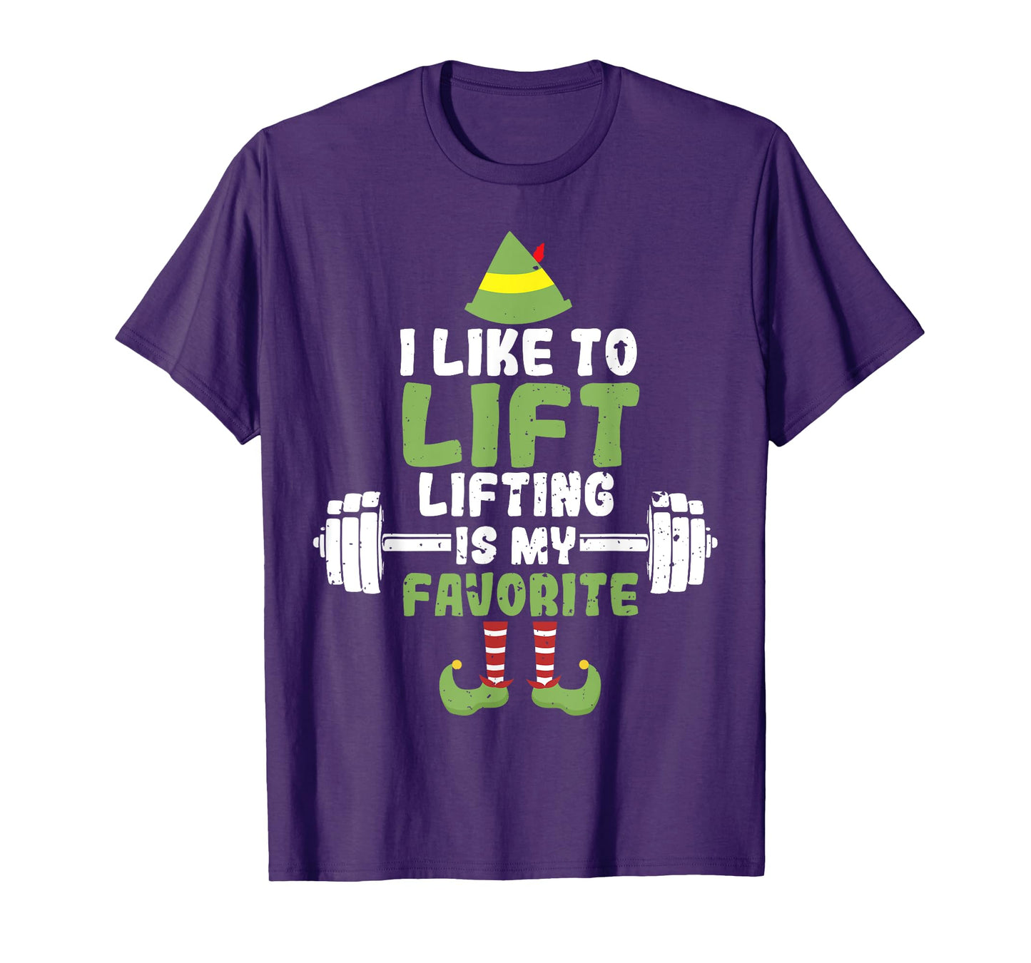 I Like To Lift Lifting Is My Favorite Weightlifting Elf T-Shirt