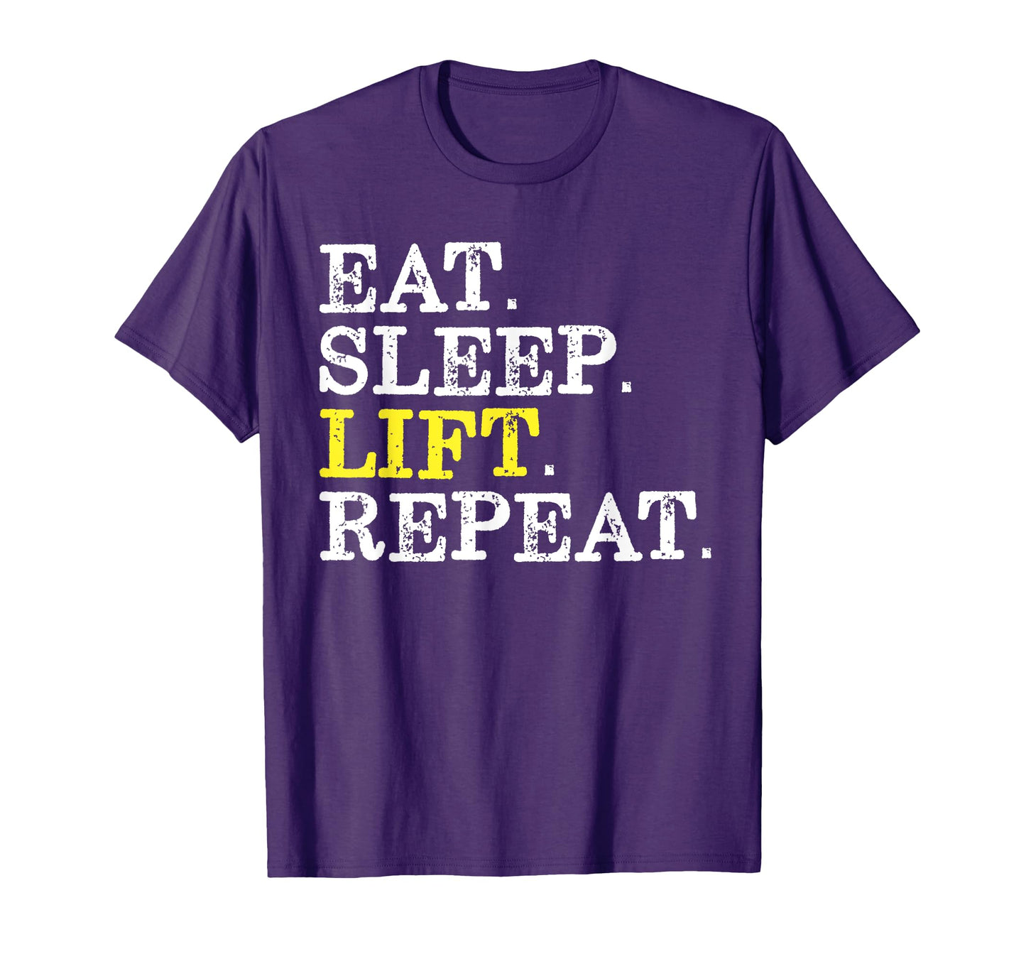 Funny Gift for Weight Lifter Eat Sleep Lift Repeat T-Shirt