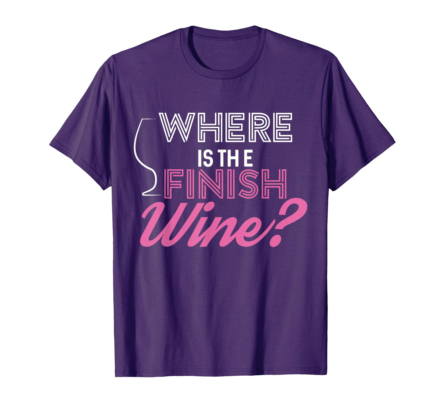 Where Is The Finish Wine Shirt, Running Tee T-Shirt