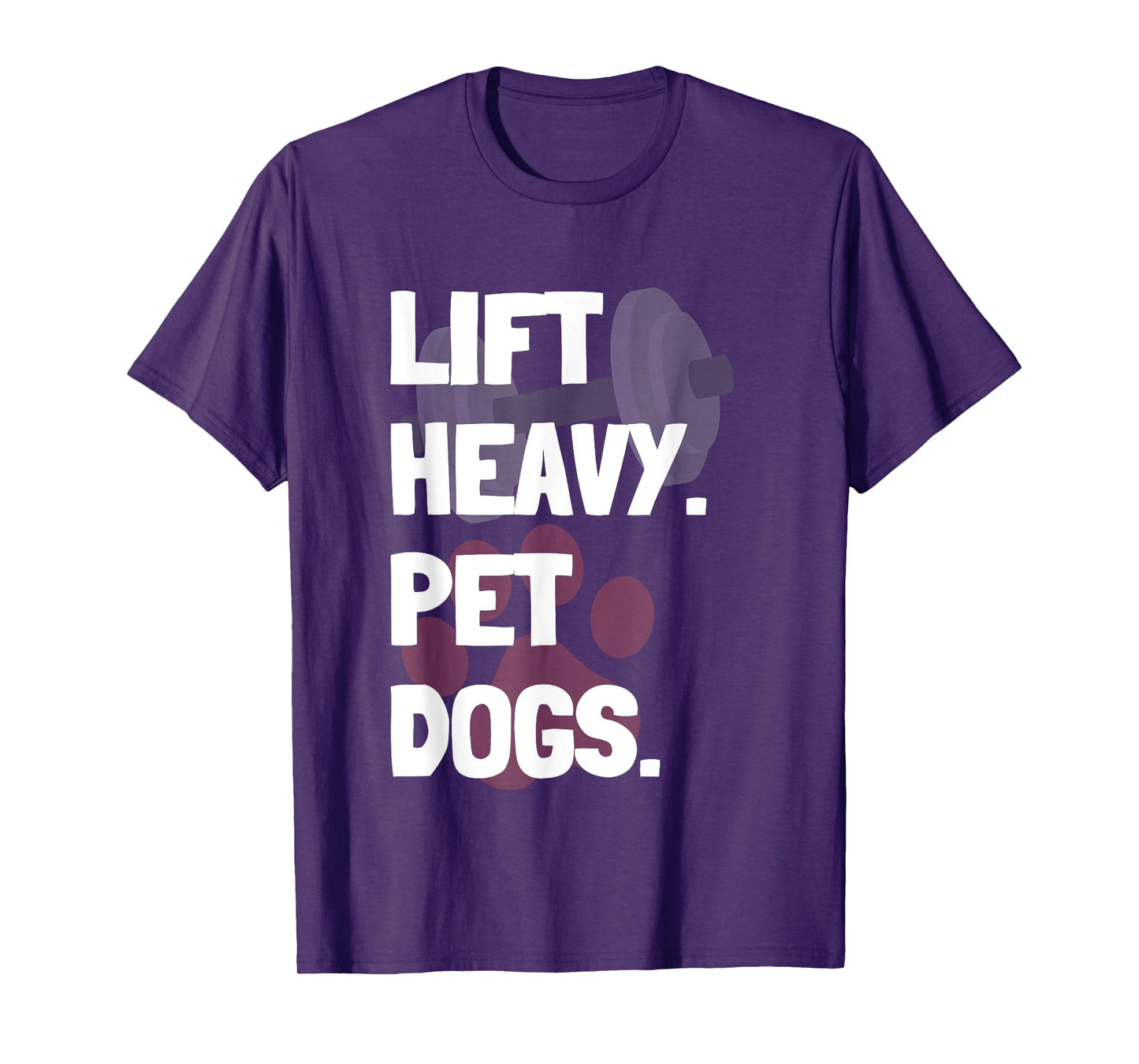 Lift Heavy Pet Dogs Funny Gym for Weightlifters Dog Lovers T-Shirt for Men Women