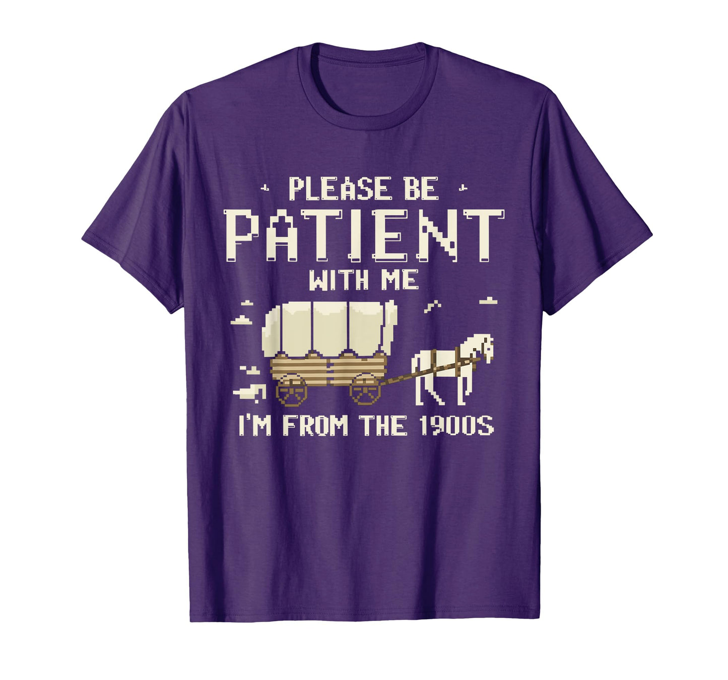 Please Be Patient With Me I'm From The 1900s T-Shirt