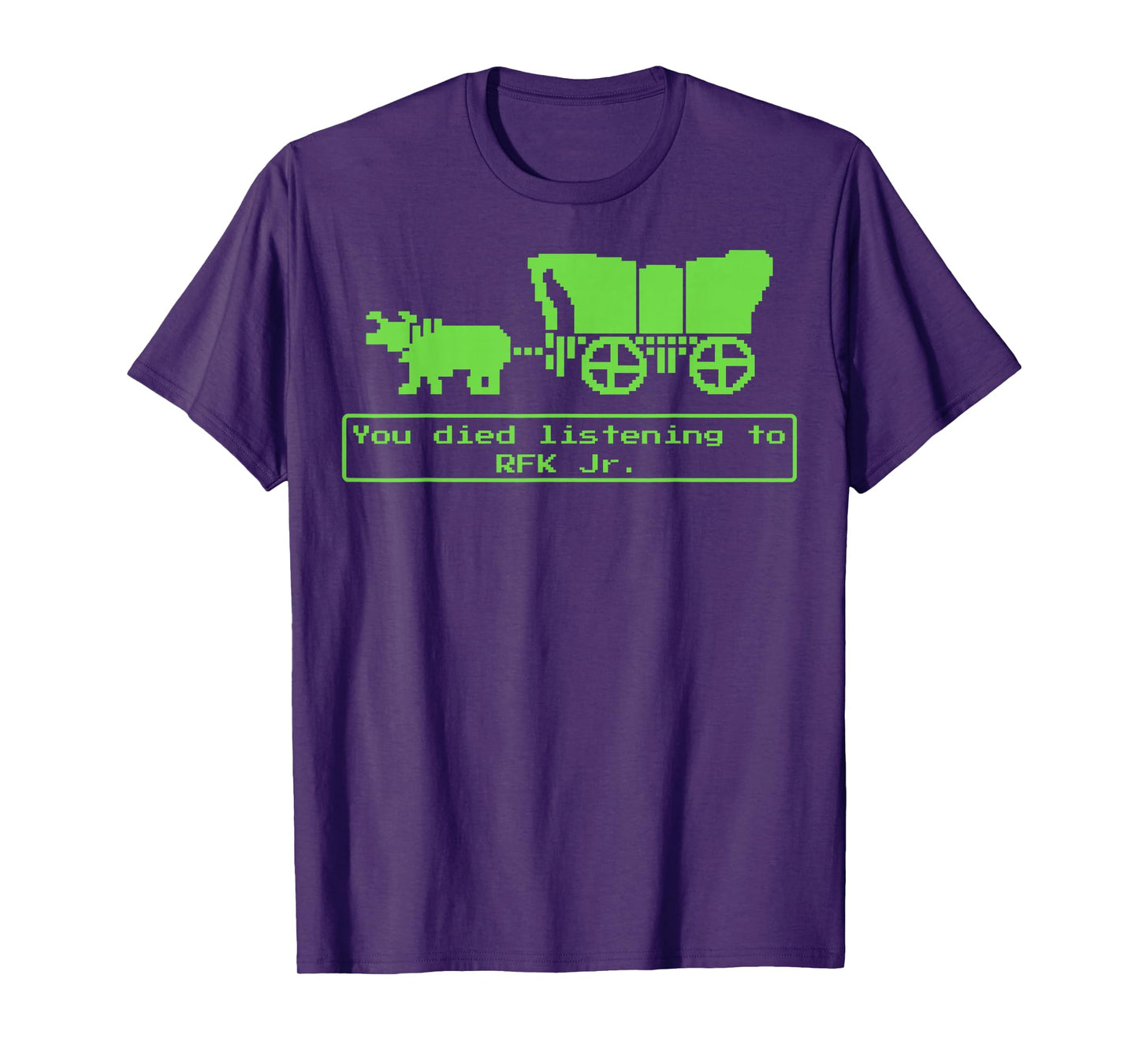 You Have Died from Listening to RFK Jr T-Shirt