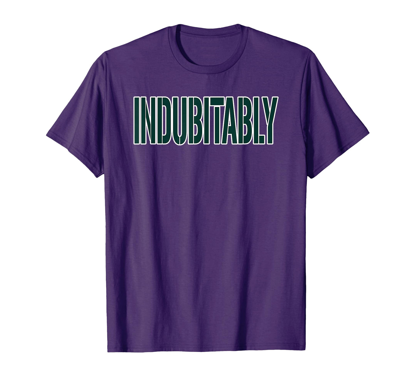 Indubitably Impossible to Doubt Novelty T-Shirt