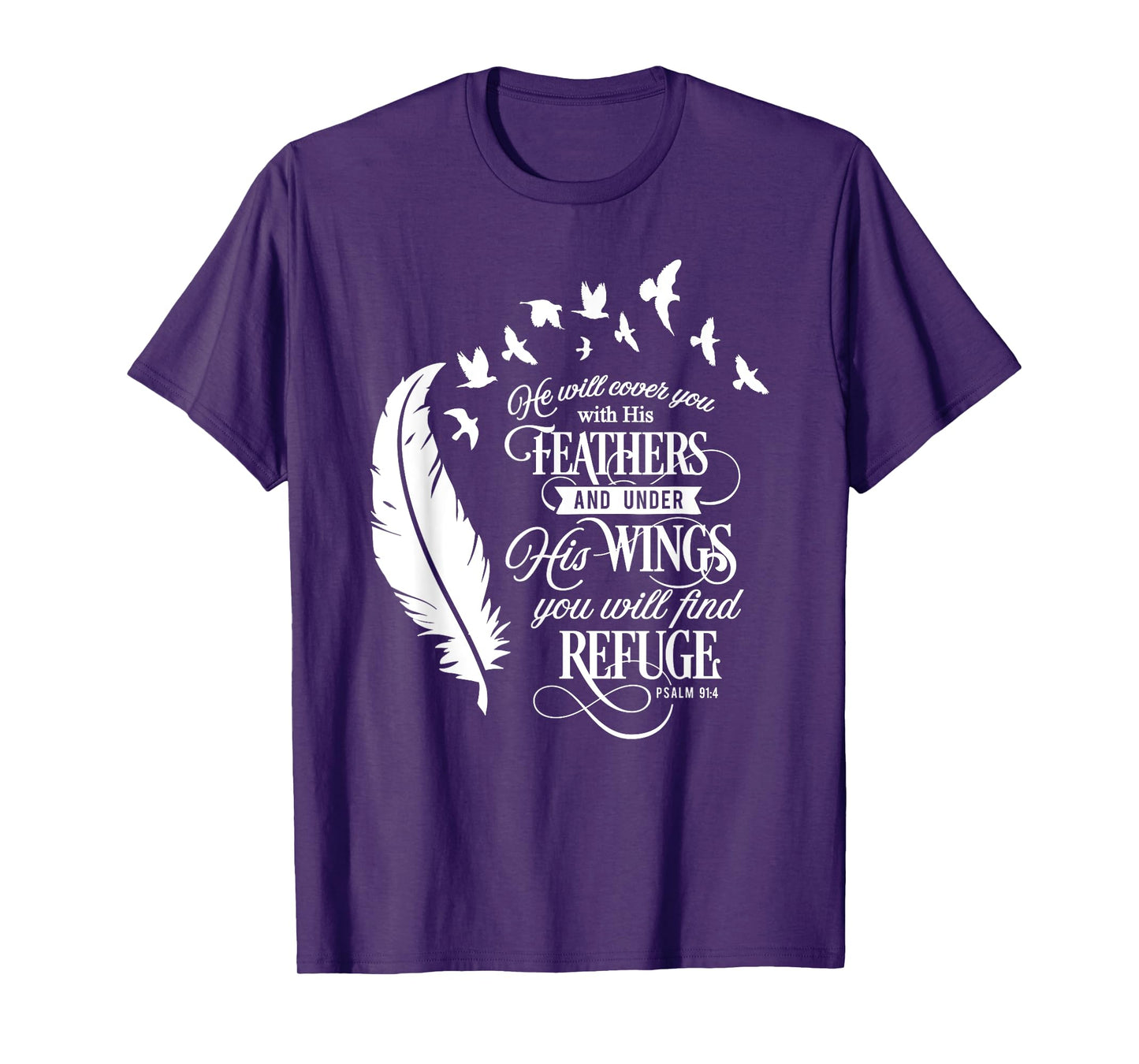 He Will Cover You With His Feathers Psalm 91:4 Christian T-Shirt