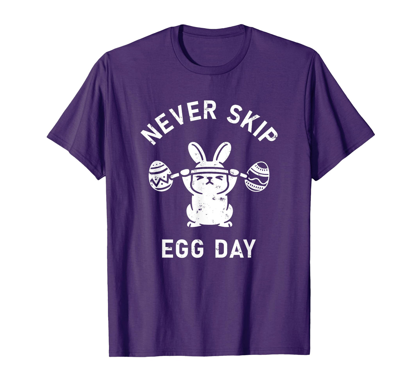 Never Skip Egg Day Funny Easter Sunday Bunny Work Out Joke T-Shirt