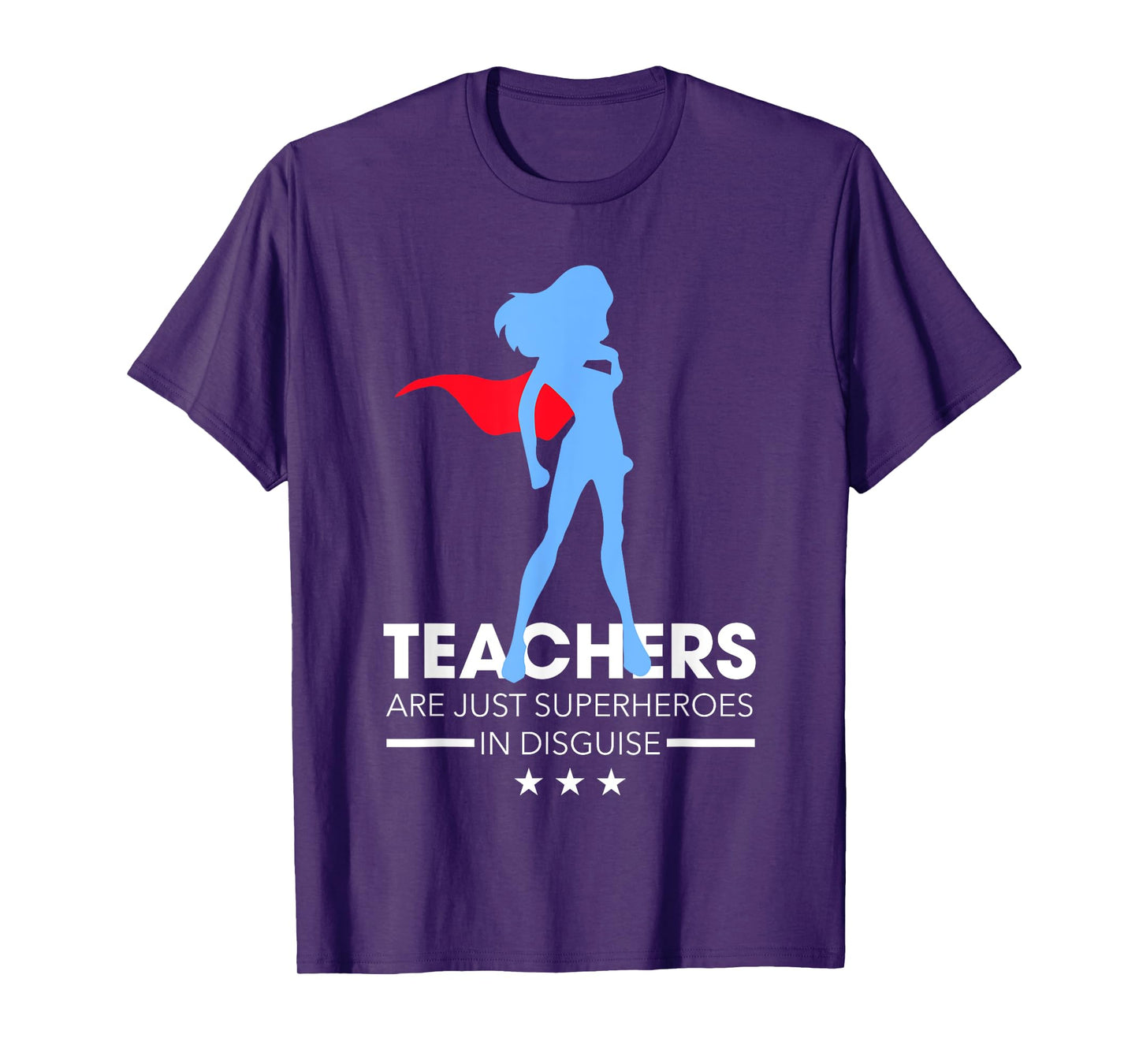 Funny Teachers Are Just Superheroes In Disguise Gift T-Shirt