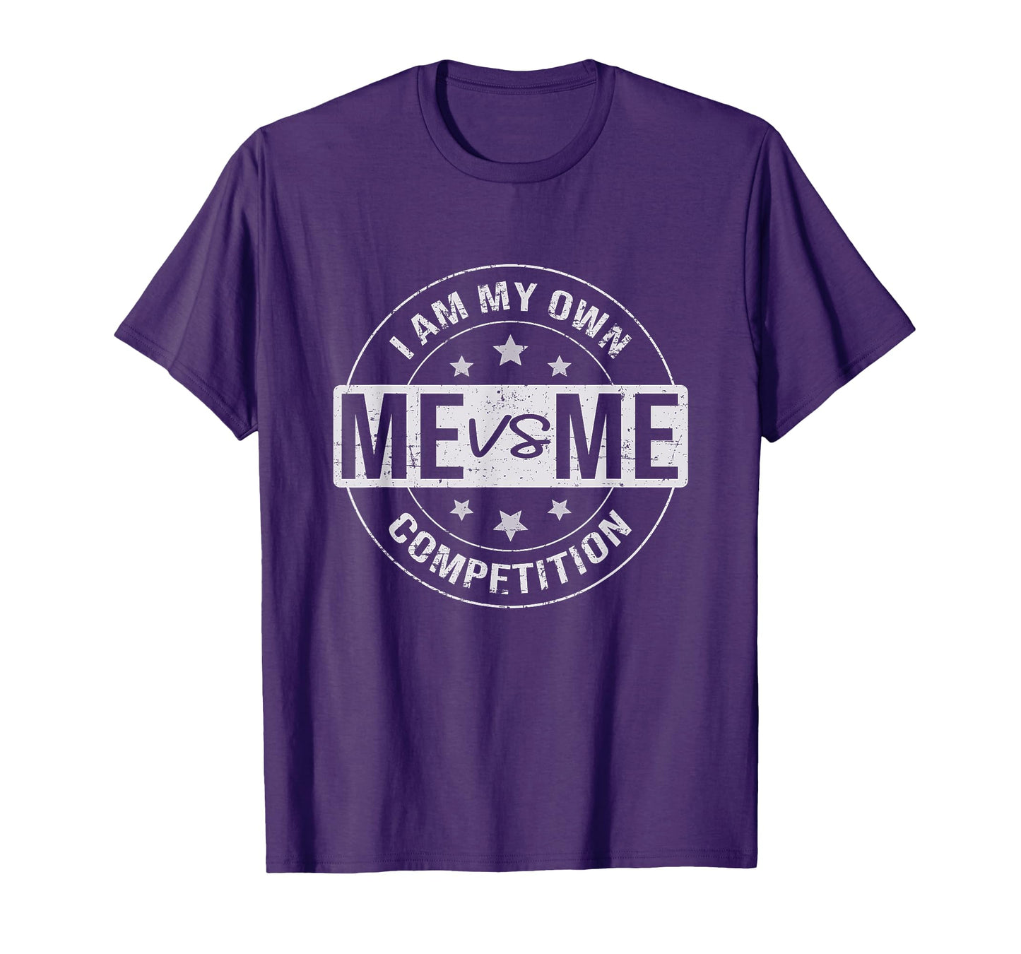 Me vs Me I am My Only Competition, Motivational T-Shirt