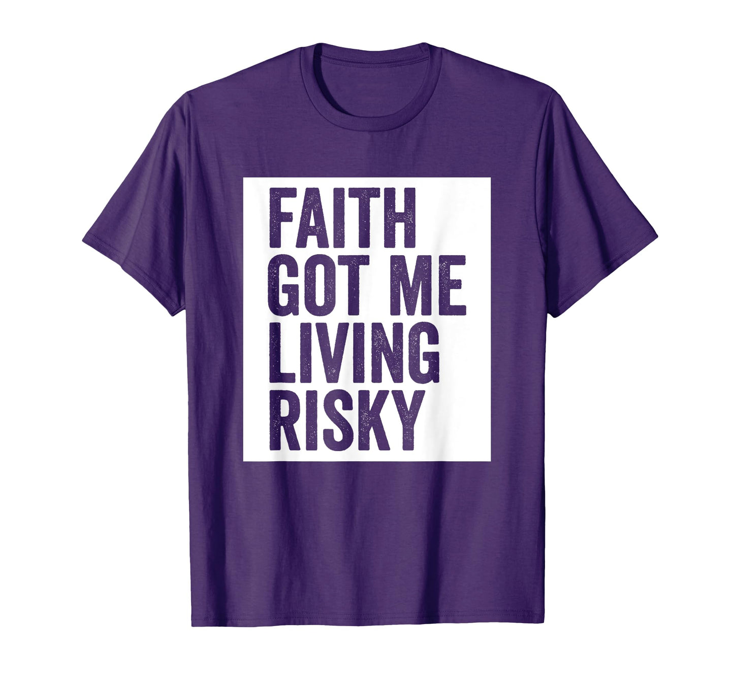 Faith Got Me Living Risky T-Shirt